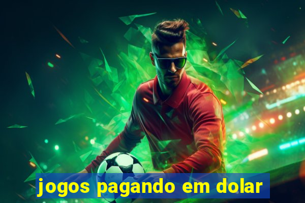 jogos pagando em dolar